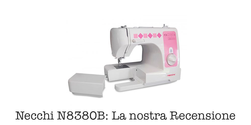 Necchi N8380B: 19 Punti di Cucito per Principianti ed Esperti